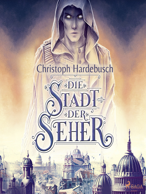 Title details for Die Stadt der Seher by Christoph Hardebusch - Available